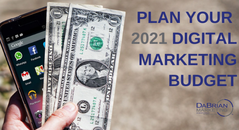 How To Plan Your 2021 Digital Marketing Budget