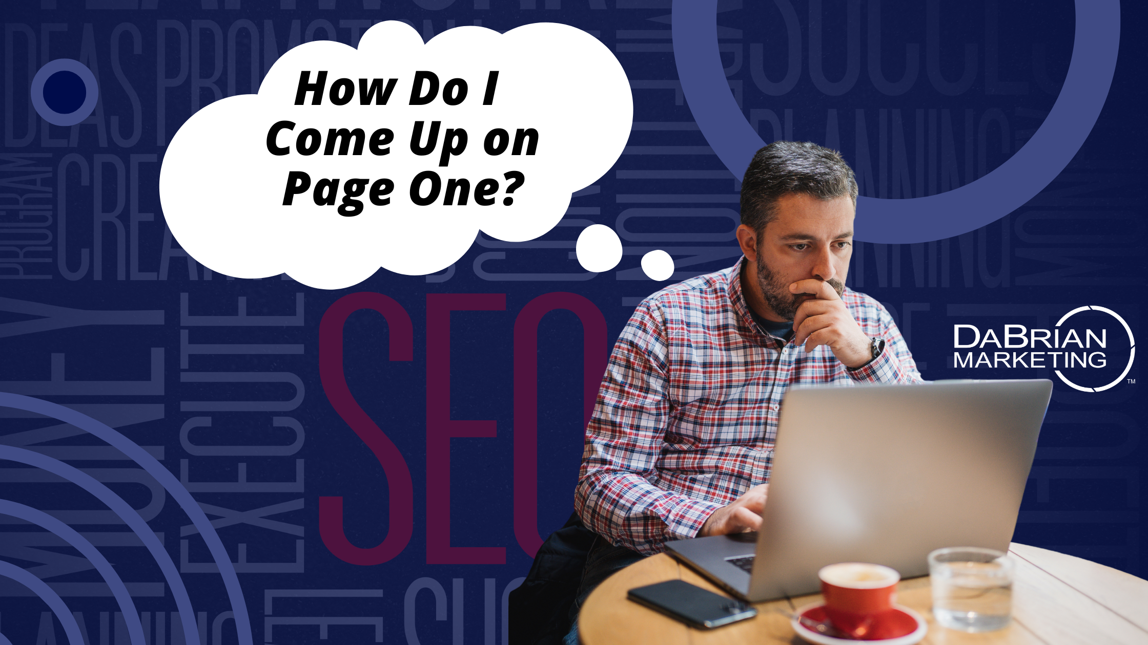 How SEO Services Can Help You Start Coming Up on Page One